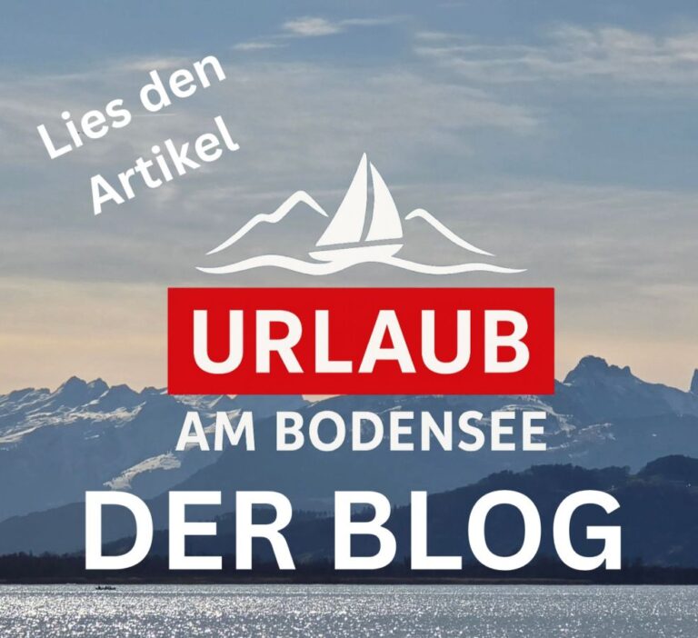 URLAUB AM BODENSEE startet umfangreichen Reiseblog für die Vierländerregion
